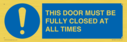this-door-must-be-fully-closed-at-all-times~